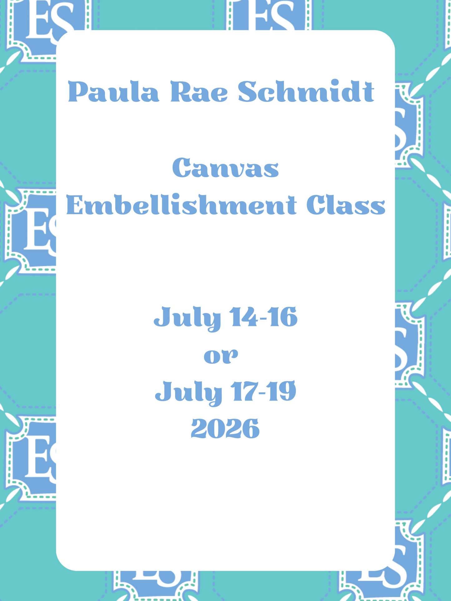Canvas Embellishment Class with Paula Rae Schmidt