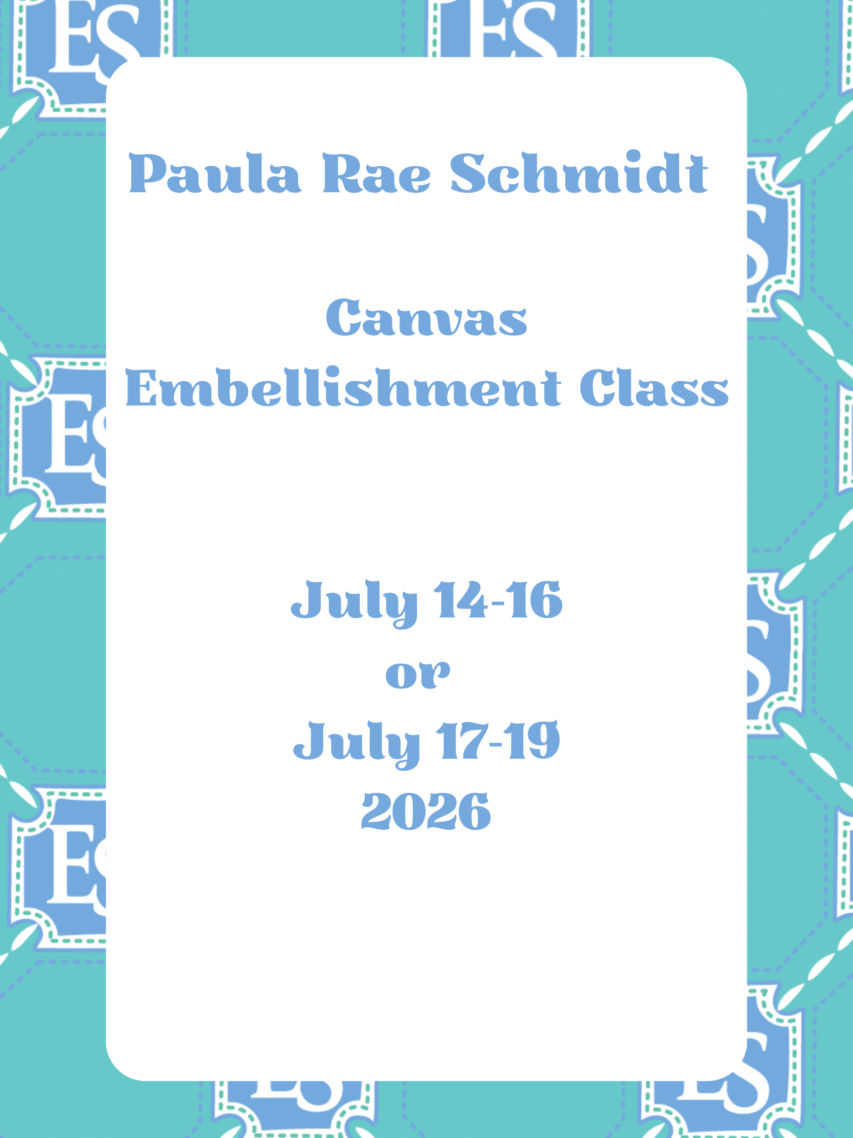 Canvas Embellishment Class with Paula Rae Schmidt
