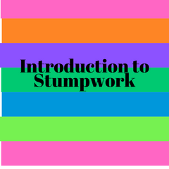 Intro to Stumpwork Recorded Class