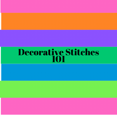 Decorative Stitches 101