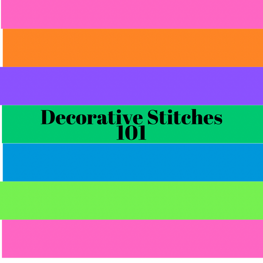 Decorative Stitches 101