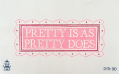 Pretty is as Pretty Does